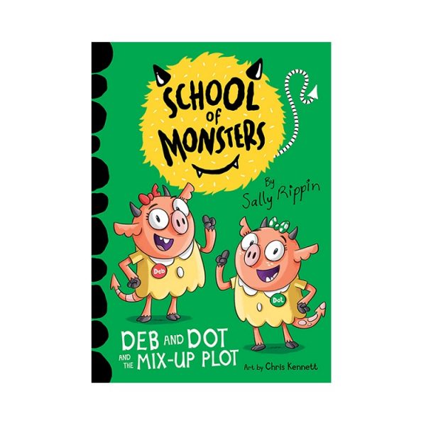 Deb & Dot & the Mix-Up Plot: School of Monsters #3