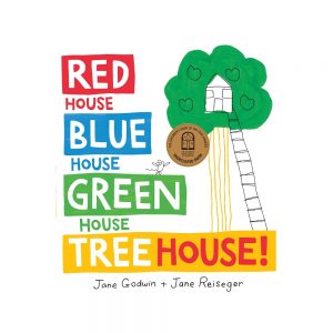 Red House, Blue House, Green House, Treehouse!